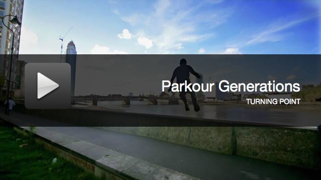 Turning Point | Parkour Generations&nbsp;Documentary